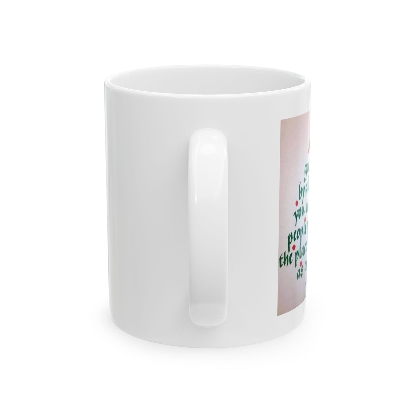 "Do All The Good You Can..." Ceramic Mug, 11oz, 15oz