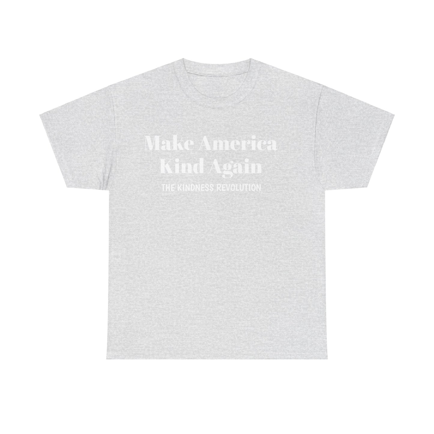 Make America Kind Again T Shirt