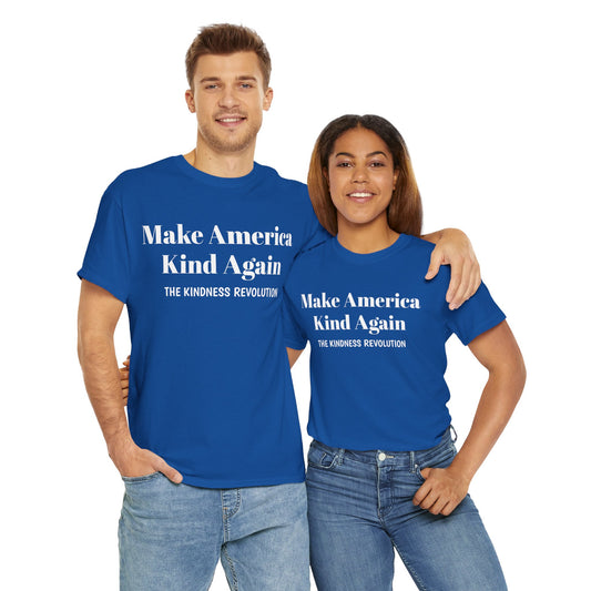 Make America Kind Again T Shirt