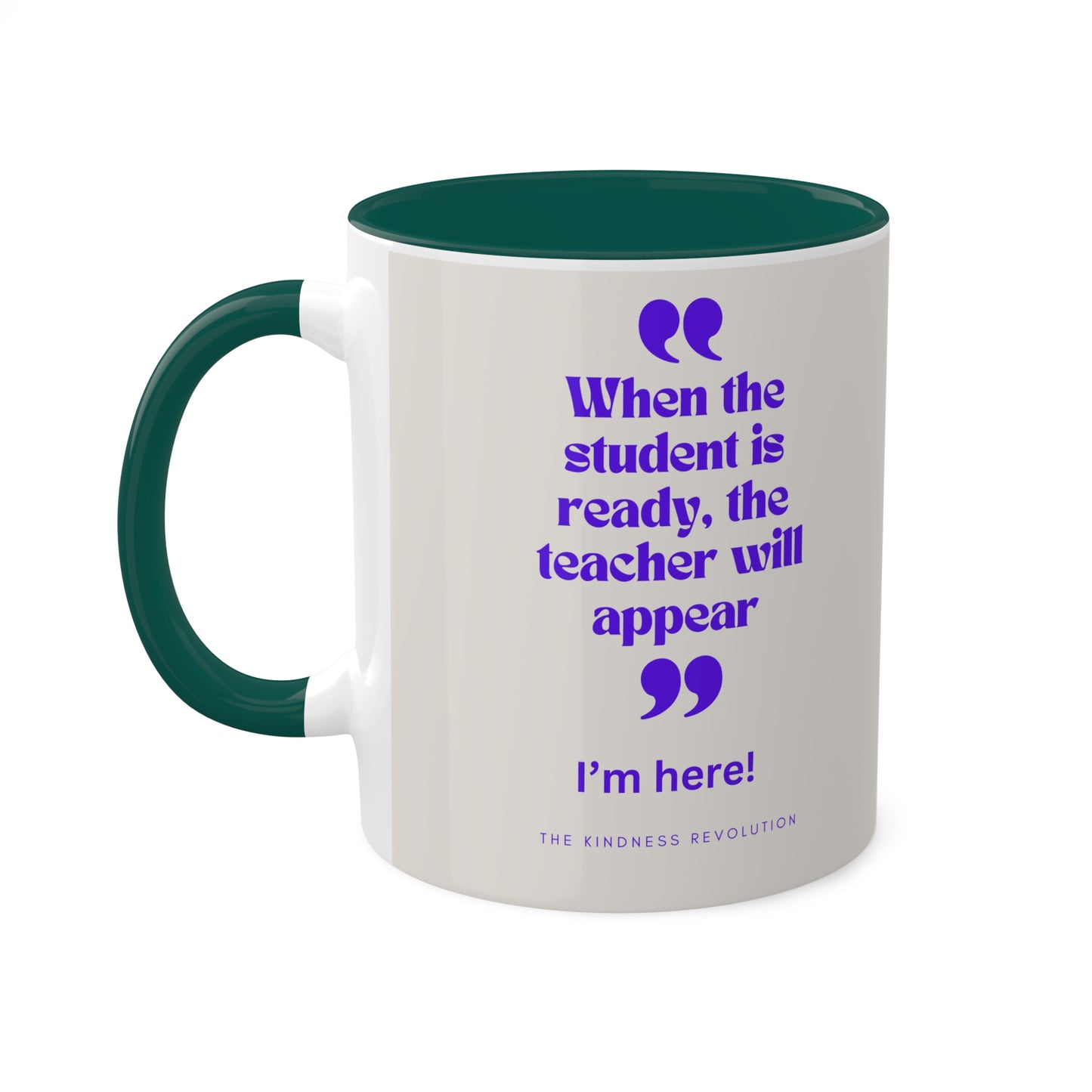"When the student is ready"...Colorful Mugs, 11oz
