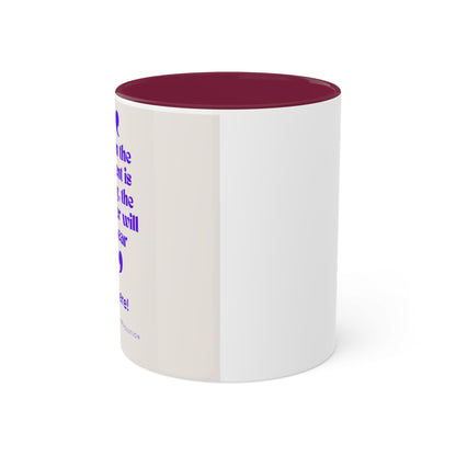 "When the student is ready"...Colorful Mugs, 11oz