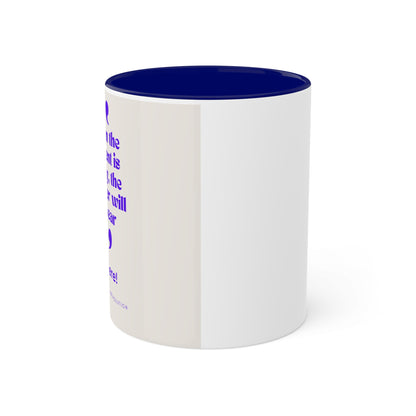 "When the student is ready"...Colorful Mugs, 11oz